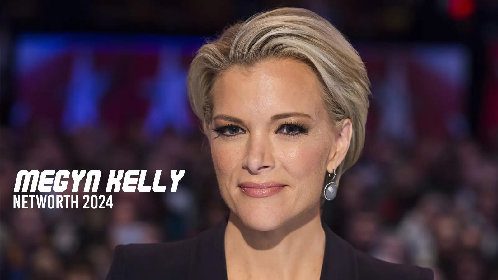 Megyn Kelly net worth and her career achievements in media.